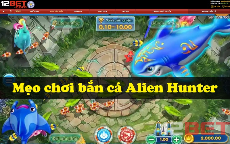 Cách chơi bắn cá Alien Hunter hiệu quả nhất 2025 3 Cách chơi bắn cá Alien Hunter